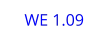 WE 1.09